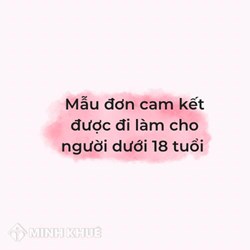 Mẫu đơn cam kết được đi làm cho người dưới 18 tuổi