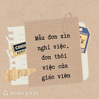 Mẫu đơn xin nghỉ việc, đơn thôi việc của giáo viên mới nhất