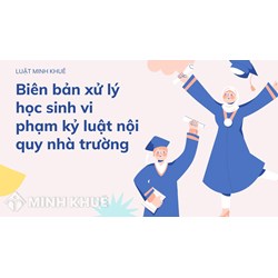 Mẫu biên bản xử lý học sinh vi phạm kỷ luật nội quy nhà trường