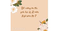 Đề cương ôn thi giữa học kì 2 môn Ngữ văn lớp 7 mới nhất
