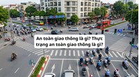 An toàn giao thông là gì? Thực trạng an toàn giao thông là gì?