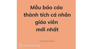 Mẫu báo cáo thành tích cá nhân giáo viên mới nhất