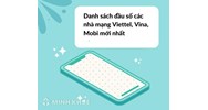 Danh sách đầu số các nhà mạng Viettel, Vina, Mobi mới nhất