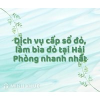 Dịch vụ cấp sổ đỏ, làm bìa đỏ tại Hải Phòng nhanh nhất