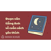 Đoạn văn tiếng Anh về cuốn sách yêu thích kèm từ vựng hay nhất