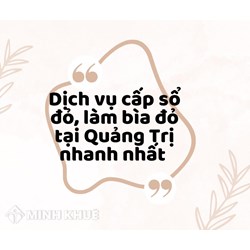 Dịch vụ cấp sổ đỏ, làm bìa đỏ tại Quảng Trị nhanh nhất