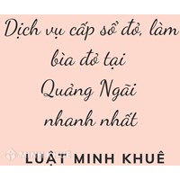 Dịch vụ cấp sổ đỏ, làm bìa đỏ tại Quảng Ngãi nhanh nhất