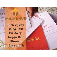 Dịch vụ cấp sổ đỏ, làm bìa đỏ tại huyện Đan Phượng nhanh nhất