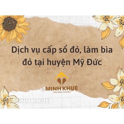 Dịch vụ cấp sổ đỏ, làm bìa đỏ tại huyện Mỹ Đức