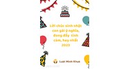 Lời chúc sinh nhật con gái ý nghĩa, đong đầy tình cảm, hay nhất