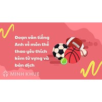 Đoạn văn tiếng Anh về môn thể thao yêu thích kèm từ vựng và bản dịch