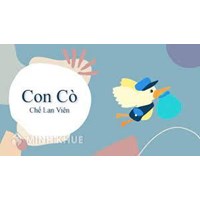 Phân tích khổ 3 bài thơ Con cò của Chế Lan Viên chọn lọc hay nhất