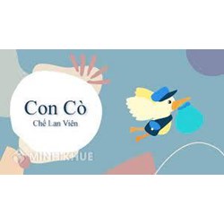 Phân tích khổ 3 bài thơ Con cò của Chế Lan Viên chọn lọc hay nhất