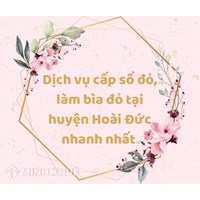 Dịch vụ cấp sổ đỏ, làm bìa đỏ tại huyện Hoài Đức nhanh nhất