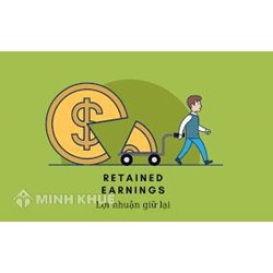 Lợi nhuận giữ lại là gì? Ý nghĩa và Công thức tính