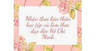 Nhận thức bản thân học tập và làm theo đạo đức Hồ Chí Minh