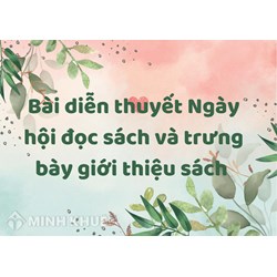 Bài diễn thuyết Ngày hội đọc sách và trưng bày giới thiệu sách