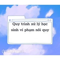 Quy trình xử lý học sinh vi phạm nội quy trường học mới nhất