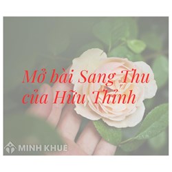 Mở bài Sang thu của Hữu Thỉnh chọn lọc hay nhất