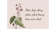 Mẫu hợp đồng phân phối hàng hóa mới nhất