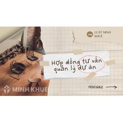 Mẫu hợp đồng tư vấn quản lý dự án theo quy định mới nhất