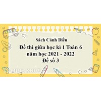 Đề thi giữa học kì 2 môn Khoa học tự nhiên 6 sách Cánh diều có đáp án