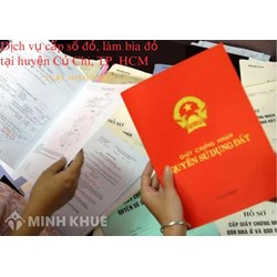 Dịch vụ cấp sổ đỏ, làm bìa đỏ sổ đỏ tại huyện Củ Chi, TP HCM