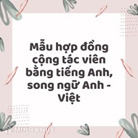 Mẫu hợp đồng cộng tác viên bằng tiếng Anh, song ngữ Anh - Việt