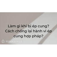 Làm gì khi bị ép cung? Cách chống lại hành vi ép cung hợp pháp?