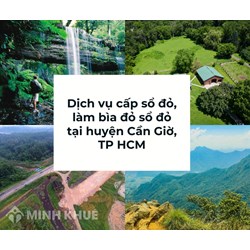 Dịch vụ cấp sổ đỏ, làm bìa đỏ sổ đỏ tại huyện Cần Giờ, TP HCM