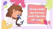 Tả bạn thân của em hay nhất Tập làm văn lớp 5