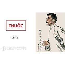 Tóm tắt truyện Thuốc của Lỗ Tấn ngắn gọn, đầy đủ Văn mẫu lớp 12