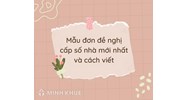 Mẫu đơn đề nghị cấp số nhà theo quy định mới và cách viết