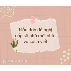 Mẫu đơn đề nghị cấp số nhà theo quy định mới và cách viết