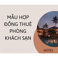 Mẫu hợp đồng thuê phòng khách sạn mới nhất