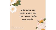 Mẫu đơn xin phúc khảo bài thi công chức mới nhất