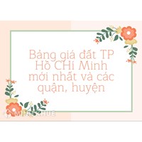 Bảng giá đất TP Hồ CHí Minh và các quận, huyện mới nhất
