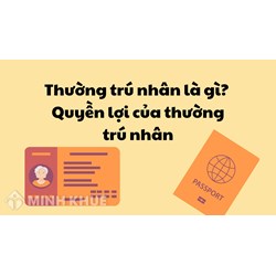 Thường trú nhân là gì? Quyền lợi của thường trú nhân