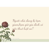 Người nhà đang bị tạm giam/tạm giữ gia đình có nên thuê luật sư?