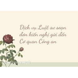 Dịch vụ Luật sư soạn đơn kiến nghị gửi đến Cơ quan Công an