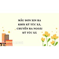 Mẫu đơn xin ra khỏi ký túc xá, chuyển ra ngoài KTX mới nhất