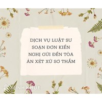 Dịch vụ Luật sư soạn đơn kiến nghị gửi đến Tòa án xét xử sơ thẩm