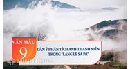 Dàn ý Phân tích nhân vật Anh thanh niên trong Lặng lẽ Sa Pa hay nhất
