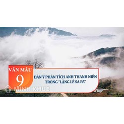 Dàn ý Phân tích nhân vật Anh thanh niên trong Lặng lẽ Sa Pa hay nhất