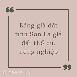 Bảng giá đất tỉnh Sơn La mới nhất giá đất thổ cư, nông nghiệp