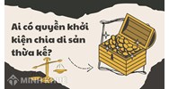 Ai có quyền khởi kiện chia di sản thừa kế?