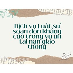 Dịch vụ Luật sư soạn đơn kháng cáo trong vụ án tai nạn giao thông