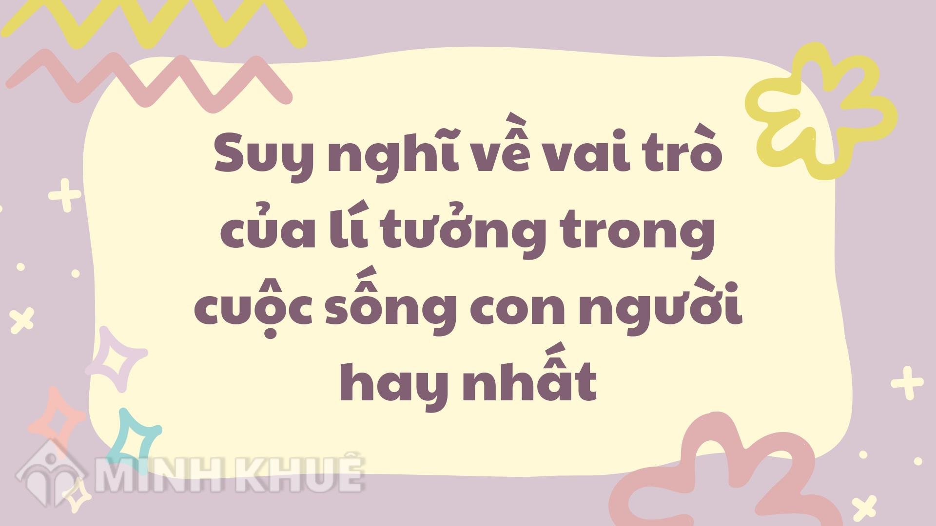 Suy nghĩ về vai trò của lí tưởng trong cuộc sống con người hay nhất