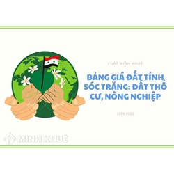 Bảng giá đất tỉnh Sóc Trăng Mới: Giá lên đất thổ cư, nông nghiệp