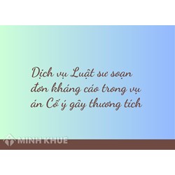 Dịch vụ Luật sư soạn đơn kháng cáo trong vụ án Cố ý gây thương tích